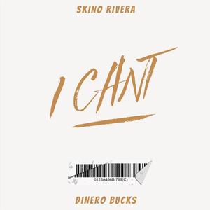 I CANT (feat. Dinero Bucks) (Explicit)