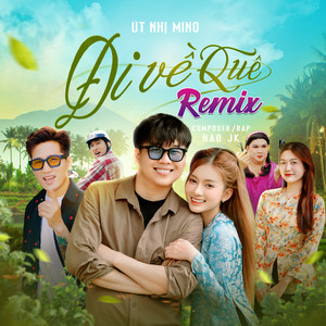 Đi Về Quê (Remix)
