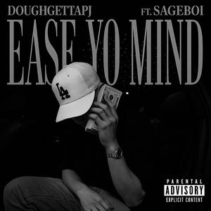 Ease Your Mind (feat. Sageboi) (Explicit)