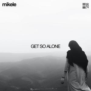 Get so alone