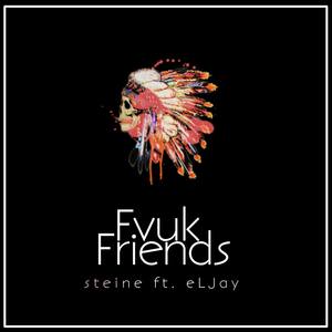 Fvuk Freinds (feat. eLJay Pimping) [Explicit]