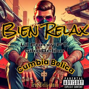 Bien Relax (Pal Betito) (feat. Lil Fanxy) (Explicit)