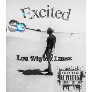 Excited (feat. Lunez) [Explicit]