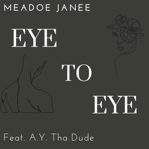 Eye To Eye (feat. A.Y. Tha Dude) (Explicit)