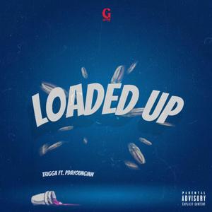 Loaded Up (Explicit)