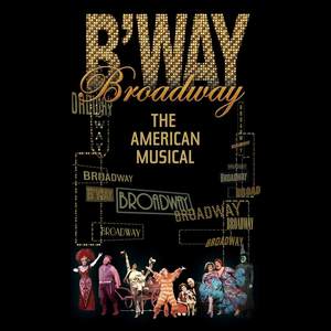 Broadway: The American Musical