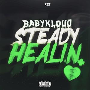 Steady Healin (Explicit)