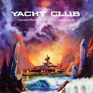 Yacht Club (feat. Young Thug & Ty Dolla $ign) [Explicit]