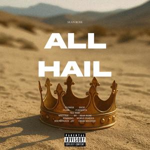 ALL HAIL (Explicit)