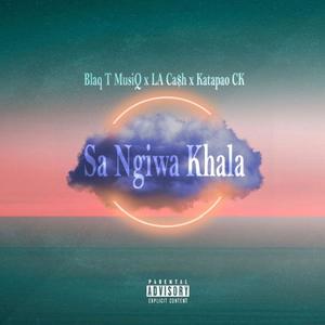 Se Ngiwa Khala (feat. LA Ca$h & katapao copy kat)