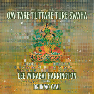 Om Tare Tuttare Ture Swaha (Homage to the 21 Taras)