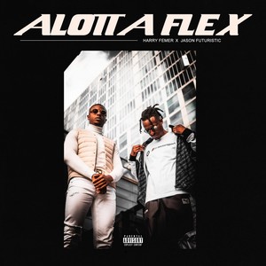 Alotta Flex (Explicit)