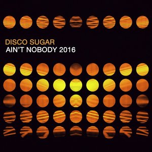 Ain't Nobody 2016