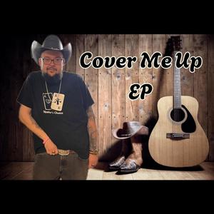 Cover Me Up EP (Explicit)