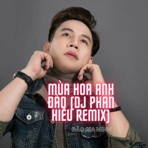 Mùa Hoa Anh Đào (Remix)