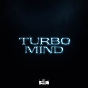 Turbo Mind (Explicit)