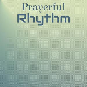 Prayerful Rhythm