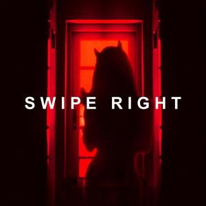 Swipe Right (Explicit)