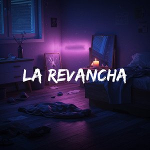 LA REVANCHA (Explicit)