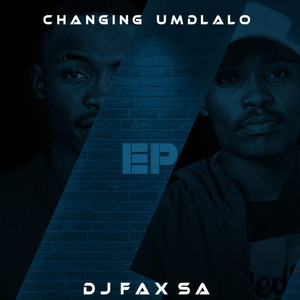 CHANGING UMDLALO - EP