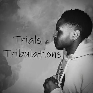 Trials+Tribulations (Explicit)