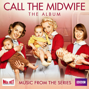 Call the Midwife (Music from the TV Series)