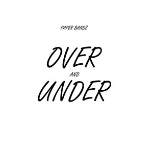 Over and Under (Explicit)