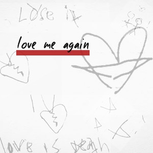 Love me again