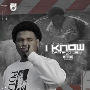 I Know (Explicit)