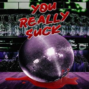 You Really Suck: Original Cast Recording (Explicit)