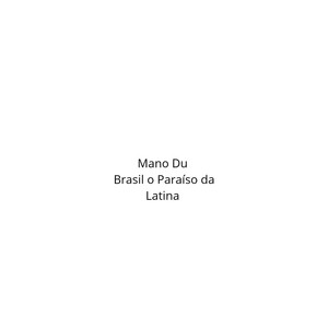 Brasil o Paraíso da Latina (Explicit)