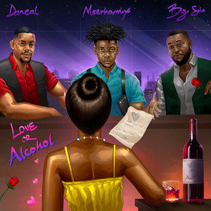 Love Or Alcohol