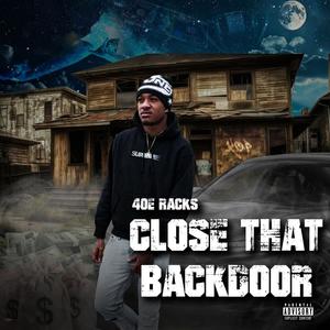 CLOSE THAT BACKDOOR (Explicit)