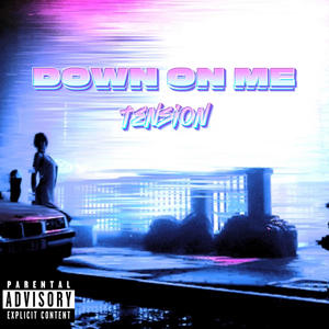 Down on me (Explicit)