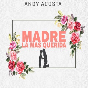 Madre la Mas Querida