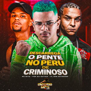 Descarrega o Pente no Peru de Criminoso (Explicit)
