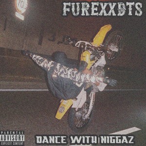 Dance With Niggaz (Explicit)