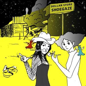 Dollar Store Shoegaze (feat. Shoshy)