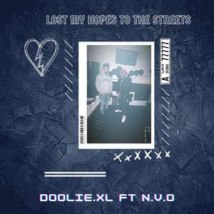 Lost My Hope To The Streets (Explicit)