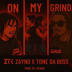 On My Grind! (feat. Tone Da Boss) (Explicit)