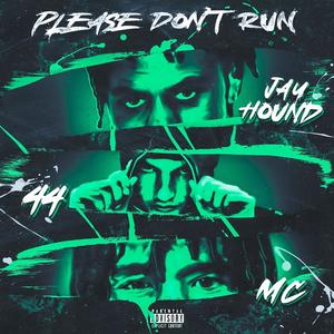 Please Don't Run (Explicit)