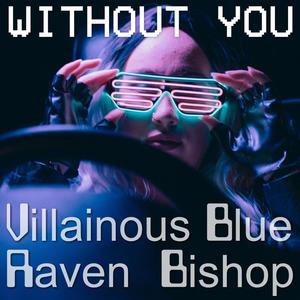 Without You(feat. Raven Bishop)