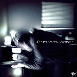 The Preacher's Basement