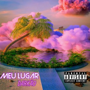 Meu Lugar (Explicit)