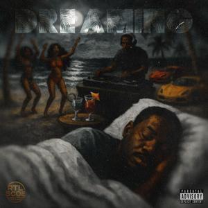 Dreaming (feat. Tamara Jewel & Young Polo) (Explicit)
