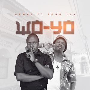 Woyo (feat. Echo 254)