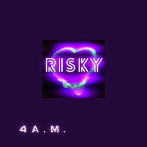 Risky (Explicit)