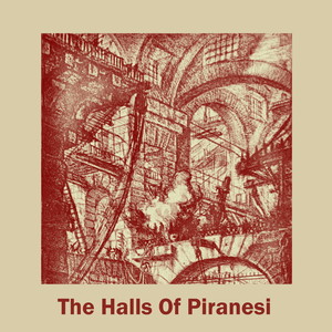 The Halls of Piranesi