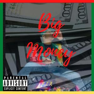 Big Money (Explicit)