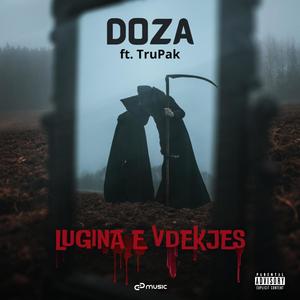 Lugina e Vdekjes (feat. Tru Pak) [Explicit]